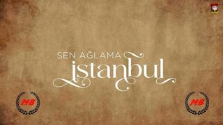 Sen Aglama Istanbul - Episode 5 - Part 2 (English Subtitles)