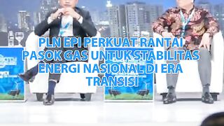 ‎1 PLN EPI PERKUAT RANTAI PASOK GAS UNTUK STABILIT.