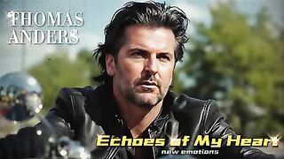 Thomas Anders 2025 Les échos de mon cœur