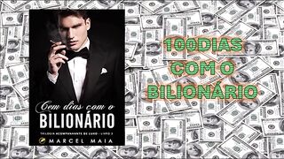100 dias com o bilionario - Capítulo 07