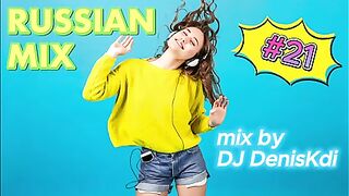 MIX RUSSE #21 / MUSIQUE DE DANSE / DJ DENISKDI