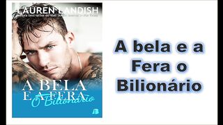 A bela a fera e o bilionário - Capítulo 06