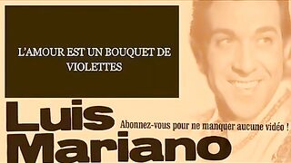 Luis Mariano - L'amour est un bouquet de violettes - Paroles - Lyrics