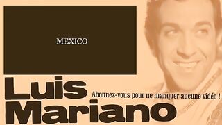 Luis Mariano - Mexico (Opérette "Le Chanteur de Mexico") - Paroles - Paroles