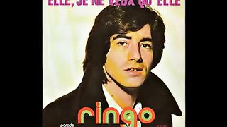 Ringo : Elle, je ne veux qu'elle