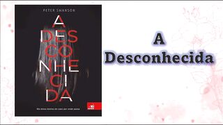 A desconhecida - introdução e capítulo 01