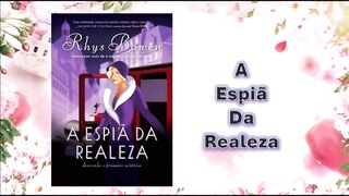 A espiã da realeza - capítulo 01 e 02