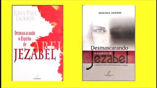 Desmascarando o espírito de Jezabel - capítulo 02