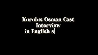 Kurulus Osman Cast Intervieweng sub_360P.mp4