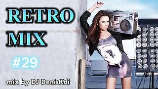 RETRO MIX #29 / MEILLEURE MUSIQUE / DJ DENISKDI