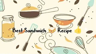 Best recipe for sandwiches ????