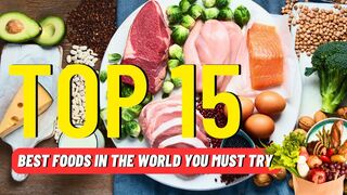 TOP 15 Best Foods in the World You Must Try!