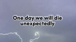 One day when we will die