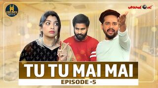 Tu Tu Mai Mai _ Episode 05 _ Family Drama _ Cute Couple Comedy Video _ Hindi Comedy Web Series 2022
