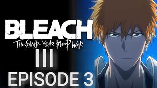 Bleach: Thousand-Year Blood War: Part III - The Conflict Episode 3 in English SUB