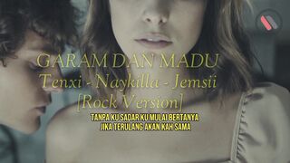 GARAM DAN MADU - Tenxi_Naykilla_Jemsii | (Rock Version)