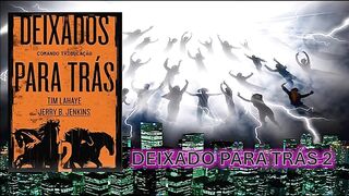 Deixado para traz - volume  02 - capítulo 16 - FIM - PARTE 1