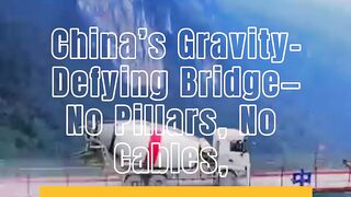 China’s Gravity-Defying Bridge—No Pillars, No Cables, Just Pure Engineering Madness!