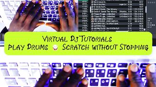 ????????Virtual Dj Tutorials Play Drums ???? Scratch without Stopping ????????