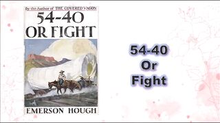 54-40 or Fight - Chapter 07