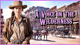 A Voice in the Wilderness - chapter 04