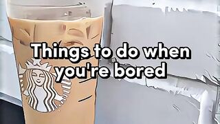 Things to do when you are bored ????