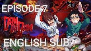 Dandadan Episode 7 in English SUB