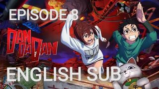 Dandadan Episode 8 in English SUB