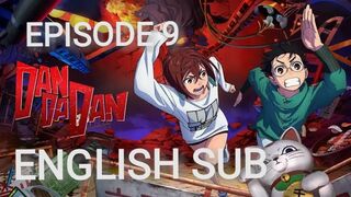 Dandadan Episode 9 in English SUB