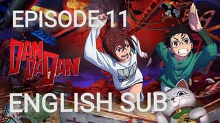 Dandadan Episode 11 in English SUB