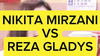 NIKITA MIRZANI VS REZA GLADYS