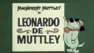 Muttley, o Magnífico - Leonardo De Muttley