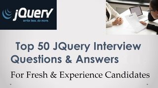 jQuery Interview Questions and Answers | Top Best 50 Q&A | jQuery Interview Tips
