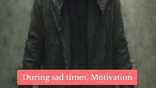 Motivation during Sad Times
