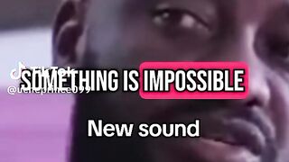 Nothing is impossible