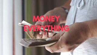 Money Everything