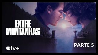 Entre Montanhas (2025) Filme - Parte 5