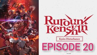 Rurouni Kenshin: Kyoto Disturbance Episode 20 In English SUB