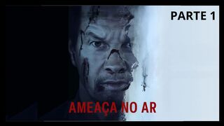 Ameaça no Ar (2025) Filme - Parte 1
