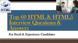 HTML Interview Questions and Answers | Top Best 60 Q&A | HTML Interview Tips