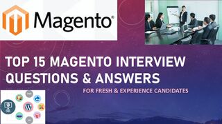 Top 15 Magento Interview Questions & Answers | For Fresh & Experience Candidates