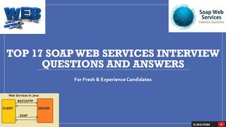 Top 17 SOAP Web Services Interview Questions and Answer | For Fresh & Experience Candidates