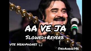 AA [Slowed and Reverb] Arif Lohar, Roach Killa, AA Tanu Moj Karawa