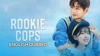 Rookie Cops S01 | E01 - 2 | DUB ENG - SUB INDO