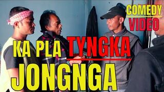 ka pla tyngka jongnga matap nep part 3 funny vide