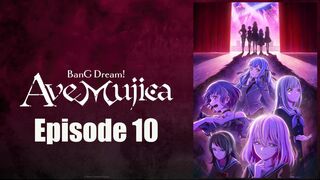 BanG Dream! Ave Mujica: The Die is Cast Episode 10 In English SUB