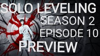 Solo Leveling Season 2 Episode 10 Preview