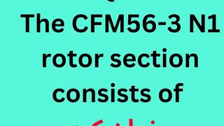 The CFM56-3 N1 rotor section consists of