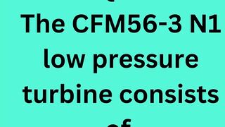 The CFM56-3 N1 low pressure turbine consists of