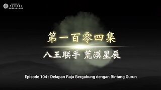 Legend of Xianwu Eps 104